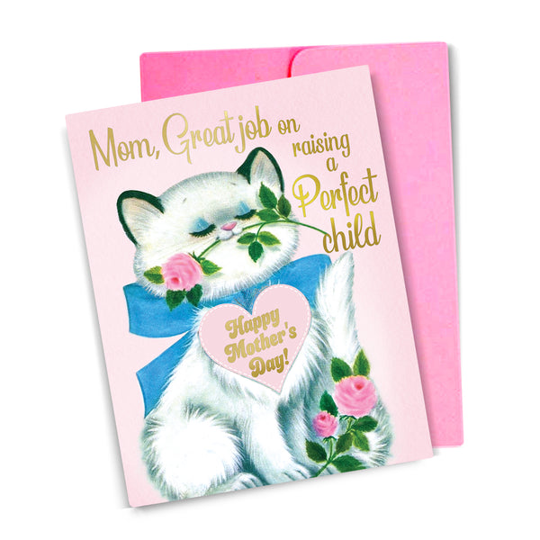 Mom, Great Job On Raising A Perfect Child Happy Mother's Day Card