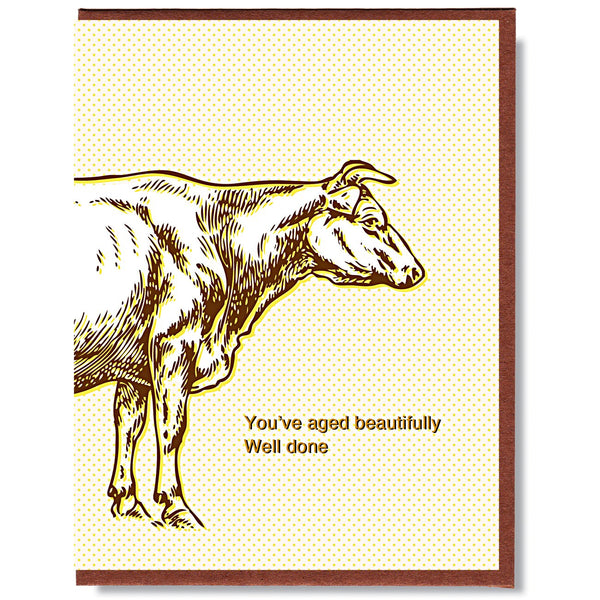 You've Aged Beautifully Well Done Card