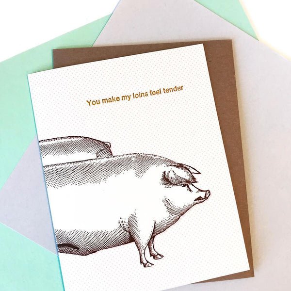 Loins Feel Tender Card