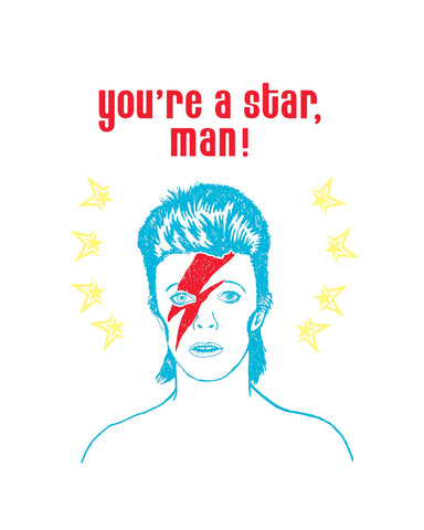 David Bowie You're A Star Man (8x10)