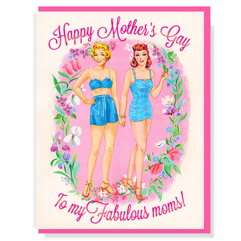 Happy Mother's Gay To My Fabulous Moms Card