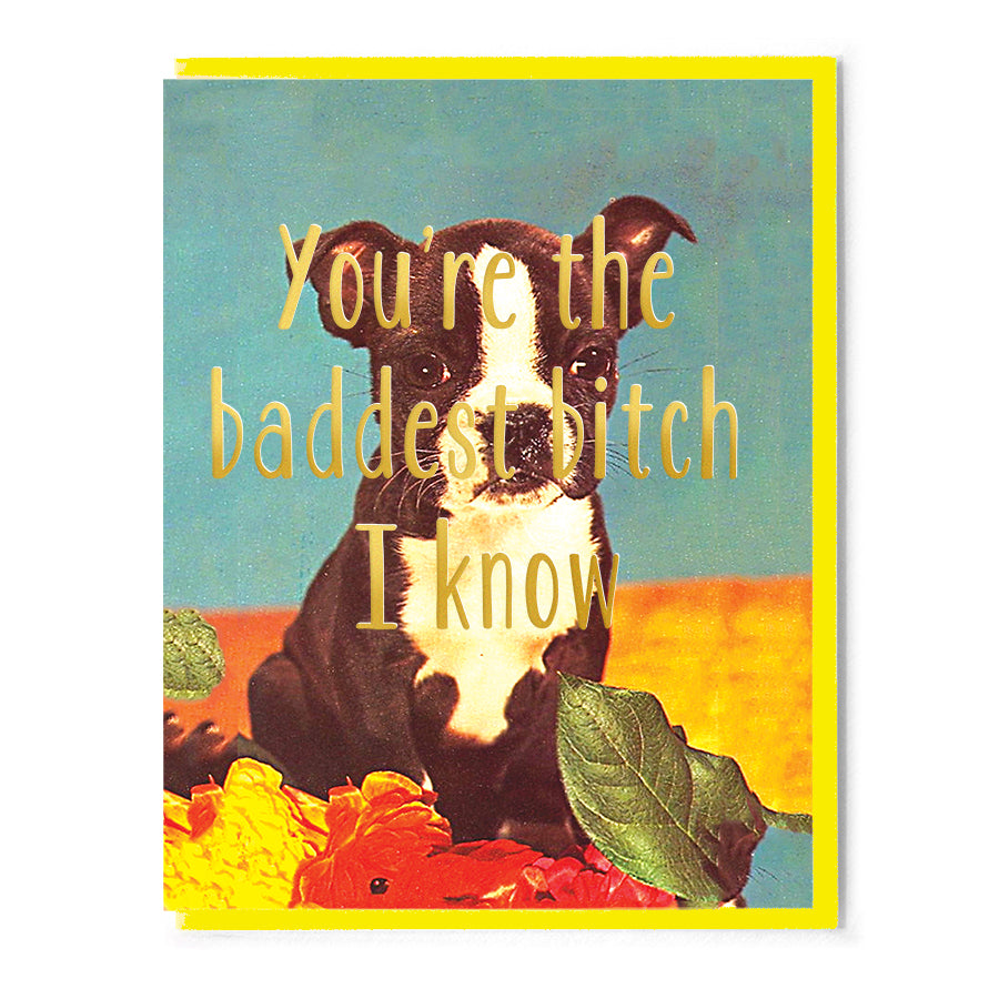 Baddest Bitch I Know Card