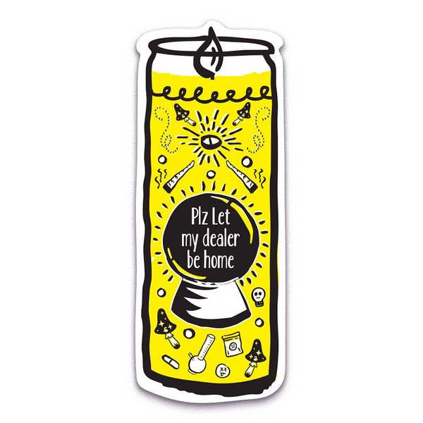 Plz Let My Dealer Be Home Prayer Candle Vinyl Sticker