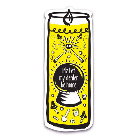 Plz Let My Dealer Be Home Prayer Candle Vinyl Sticker