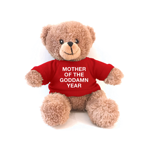 Teddy - Mother of the Goddamn Year
