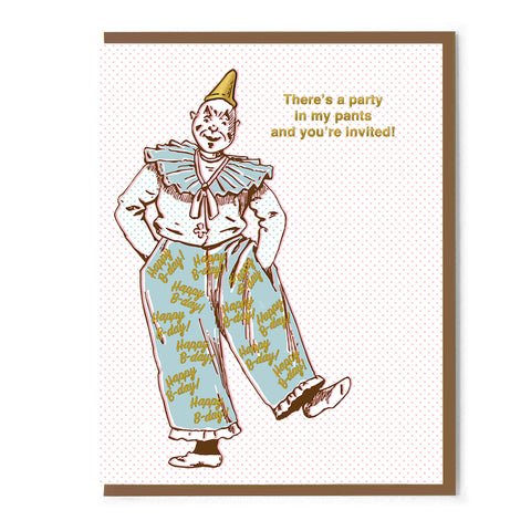 There's A Party In My Pants And You're Invited! Card