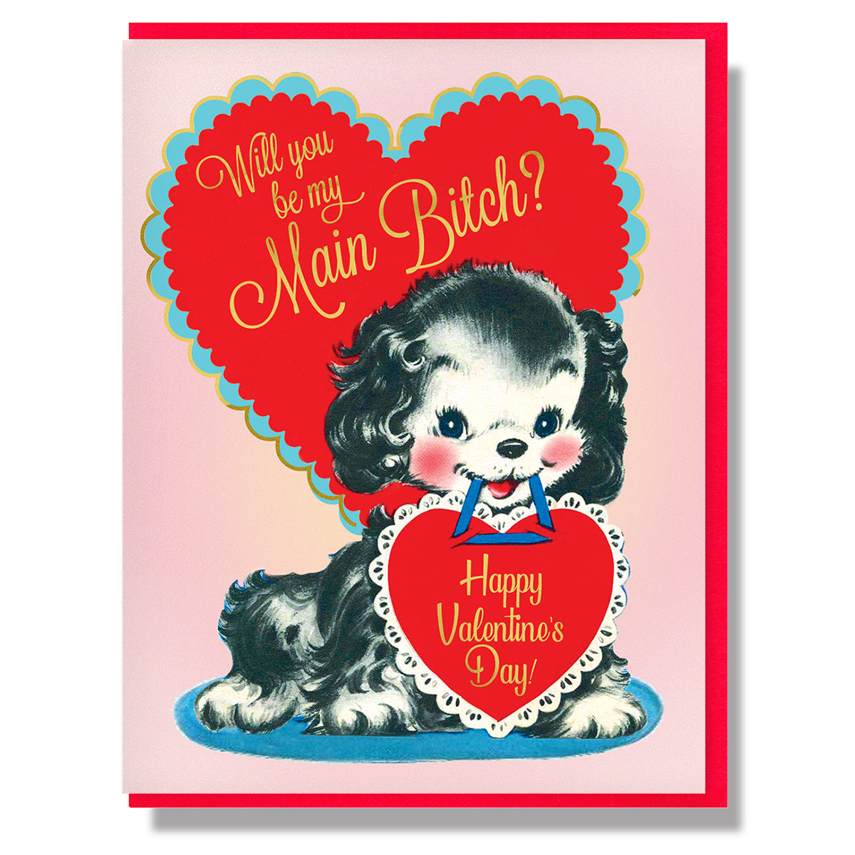 Will You Be My Main Bitch? Happy Valentine's Day Card