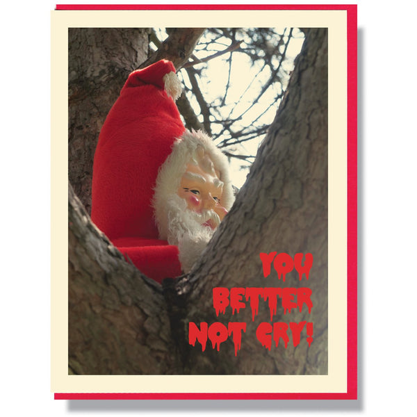 Creepy Santa You Better Not Cry Card