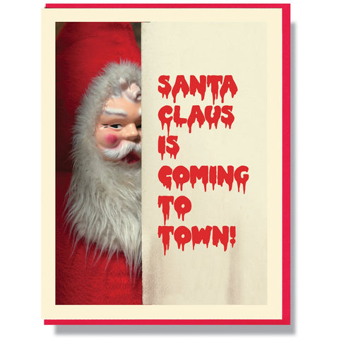 Creepy Santa Claus Is Coming To Town Card