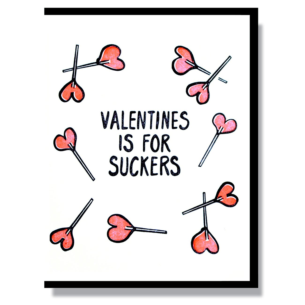 Valentines Is For Suckers Card