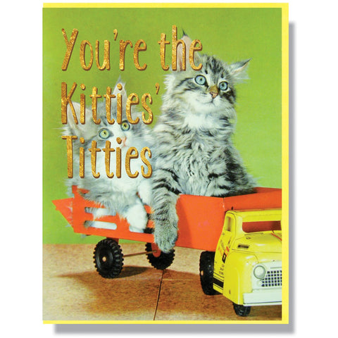 You're The Kitties' Titties Card