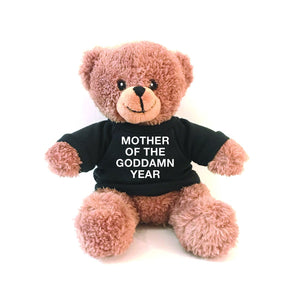 Teddy - Mother of the Goddamn Year