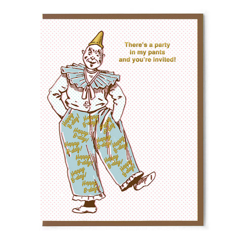 There's A Party In My Pants And You're Invited! Card